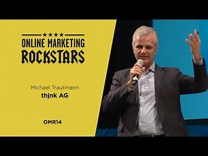 Michael Trautmann, Member of the Management Board thjnk - Online Marketing Rockstars 2014 | OMR14