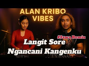 LANGIT SORE NGANCANI KANGENKU Musik DJ Java Remix 2025 EDM