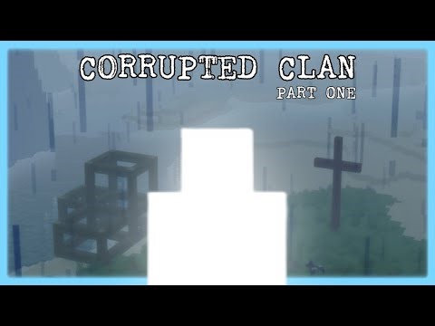 THE CORRUPTED CLAN | What is even happening?!