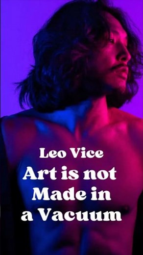 LEO VICE | (Part 1) Art Isn't Made in a Vacuum #interview #contentcreators