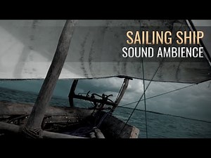 ⚓Sailing Ship Ambience | Water, Waves and Ship Sound Effects