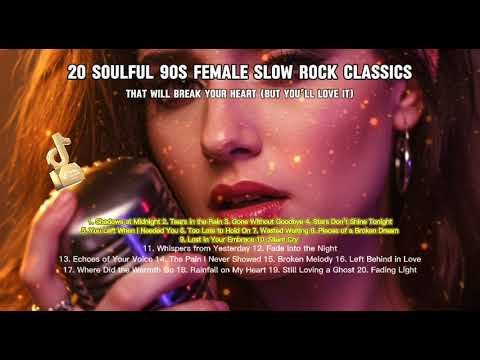 20 Soulful 90s Female Slow Rock Classics That Will Break Your Heart (But You’ll Love It) 💔🎸