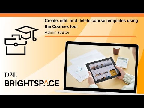Create, edit, and delete course templates using the Courses tool | Administrator
