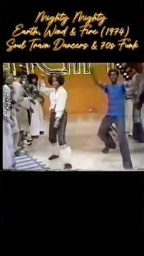 Mighty Mighty – Earth, Wind & Fire (1974) | Soul Train Dancers & 70s Funk #musichistory