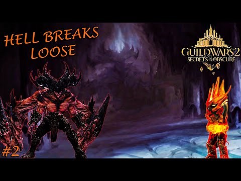 Guild Wars 2 Secrets of the Obscure - 2 - Hell Breaks Loose