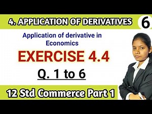 application of derivatives in economics class 12th | exercise 4.4 commerce part 1 HSC lecture no 6