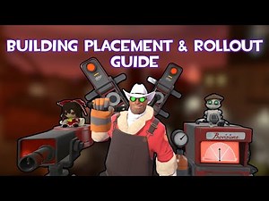 TF2- Engineer's Building Placement & Rollout Guide [2K Sub Special]