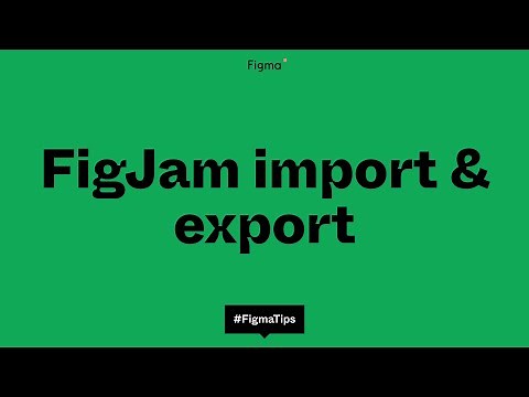 FigJam Import & Export