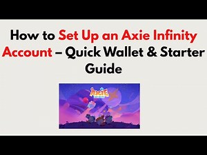 How to Set Up an Axie Infinity Account 2026 – Quick Wallet & Starter Guide