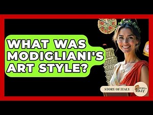 What Was Modigliani's Art Style? - Story Of Italy