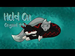 Hold On || Original PMV