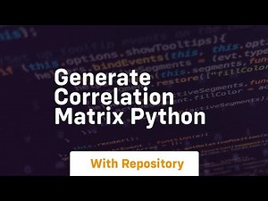 generate correlation matrix python