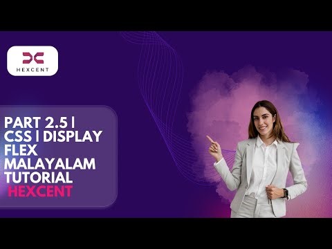PART 2.5 | CSS | DISPLAY FLEX MALAYALAM TUTORIAL FOR BEGINNERS | HEXCENT
