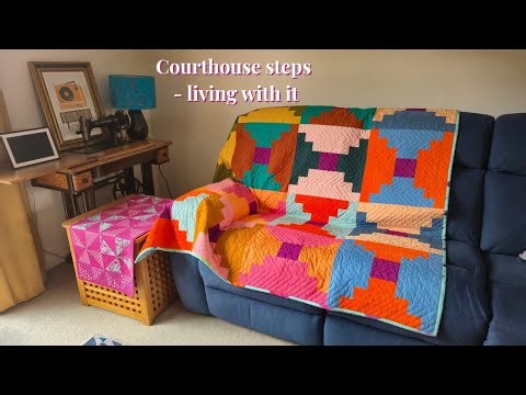 What I’m Sewing Now | Courthouse Steps – Living With the Quilt