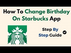 How To Change Birthday On Starbucks App