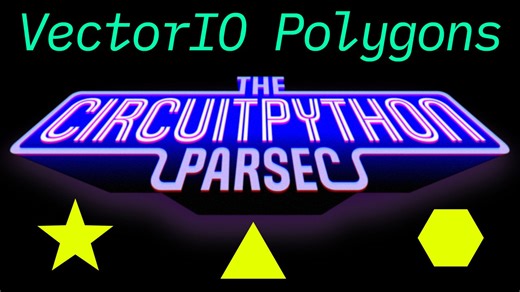 John Park’s CircuitPython Parsec: VectorIO Polygons @adafruit @johnedgarpark #adafruit #circuitpython