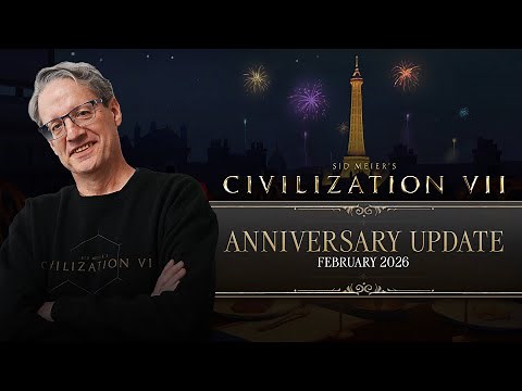 Civilization VII Anniversary Update - February 2026