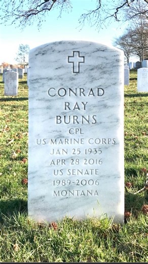 U.S. Senator Conrad Ray Burns CPL USMC| Montana Veteran Memorial Grave