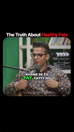 Why Your Body Needs Healthy Fats! #YatinderSingh #Podcast #Nutrition