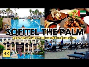 Sofitel Dubai The Palm Jumeirah, 5-Star Luxury Hotel in Dubai & Must-Try Dining Spots (4K Tour)