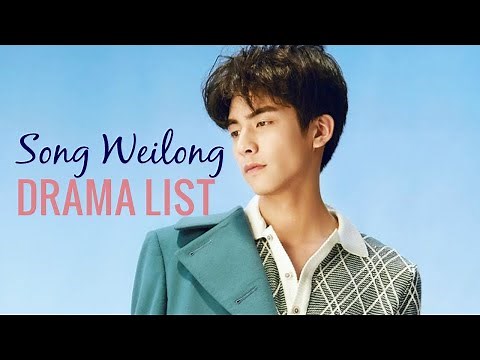 Song Weilong Drama List | Shows You Must Watch In 2021