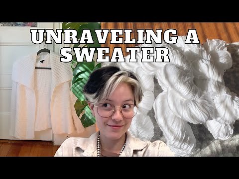 UNRAVELING a sweater for YARN | easy sweater upcyling tutorial diy!!!