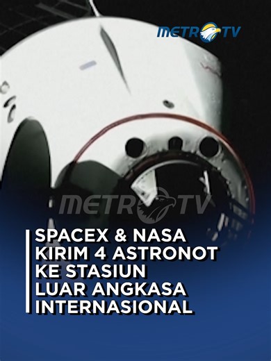 SpaceX dan NASA Luncurkan 4 Astronot ke ISS