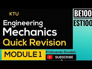 Revision EST100 and BE100 KTU ENGINEERING MECHANICS - Module 1