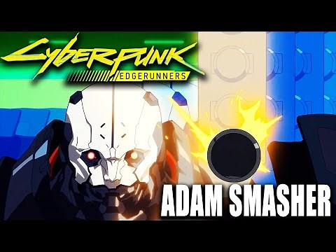 Cyberpunk 2077 - Adam Smasher Lore Cyberpunk Edgerunners Edition