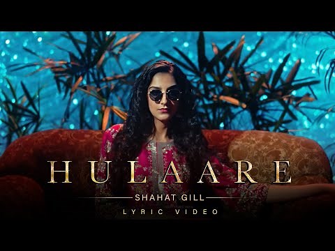 Hulaare - ‪@shahatgill‬ | Kaptaan | Teji Sandhu (Official Lyric Video)