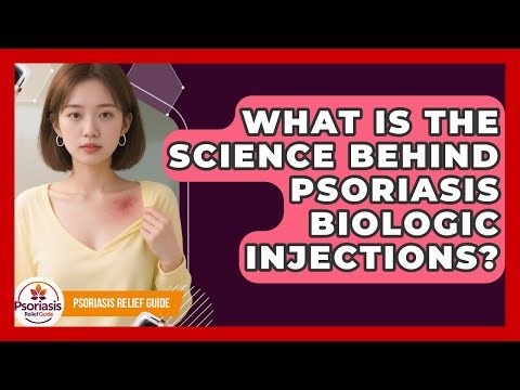 What Is The Science Behind Psoriasis Biologic Injections? - Psoriasis Relief Guide