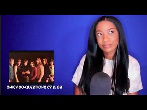 Chicago - Questions 67 & 68 *DayOne Reacts*