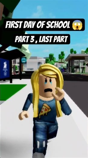 Part 3 : First day of school 😱