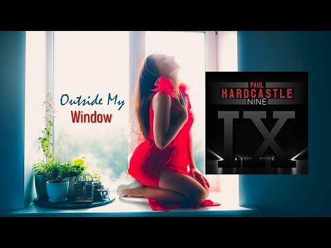 Paul Hardcastle with Maxine Hardcastle - Outside My Window (Hardcastle 9)