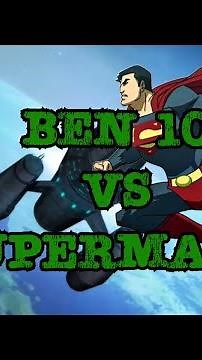 Ben 10 vs Superman?!