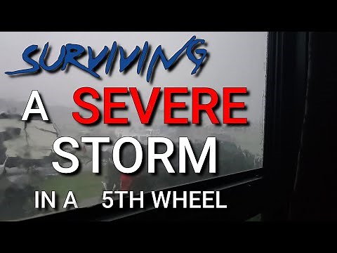 Surviving a Severe Thunderstorm in our 5th Wheel! More great vacation days then...The BIG STORM!