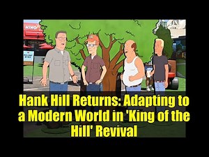 Hank Hill Returns: Adapting to a Modern World in 'King of the Hill' Revival