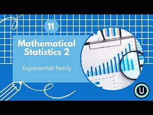 11. Exponential Family | Mathematical Statistics part 2