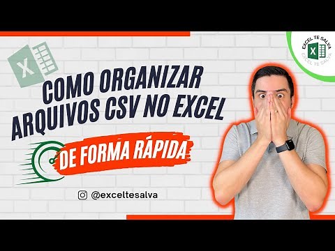 Como Organizar Arquivos CSV no Excel de FORMA RÁPIDA