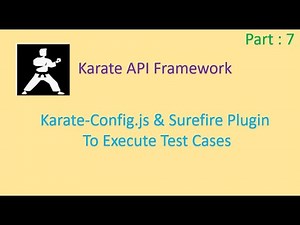 Karate-Config.js & Surefire Plugin | Karate Framework : API Testing