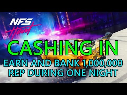 Cashing In | How To Bank 1 Million Rep | Need For Speed Heat