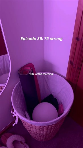 Episode 36: 75 strong #morningroutine