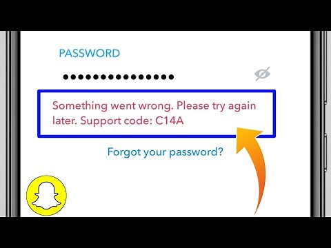 Snapchat Fix Something Went Wrong Please Try Again Later Support Code C14A Problem Solve