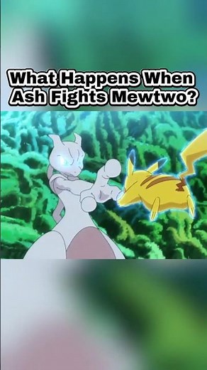 What Happens When Ash Fights Mewtwo? #pokemonanime