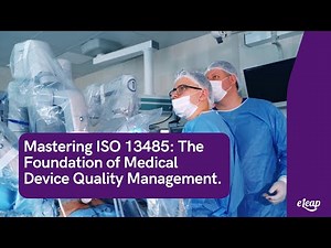 Mastering ISO 13485: Comprehensive Guide to Quality Management in Medical Devices with ISO 13485