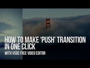 How to make a push transition in one click with VSDC Free Video Editor