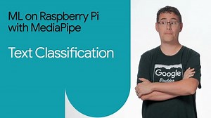 Text classification – ML on Raspberry Pi with MediaPipe Series