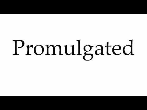How to Pronounce Promulgated