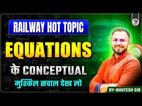 Equations (Trending Topic) | Most Imp. for CGL, CHSL, RRB exams | Bhutesh Sir #ssc #ssccgl #rrb