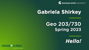 GEO203: Introduction to your instructor, SS2023 (Gabriela Shirkey)